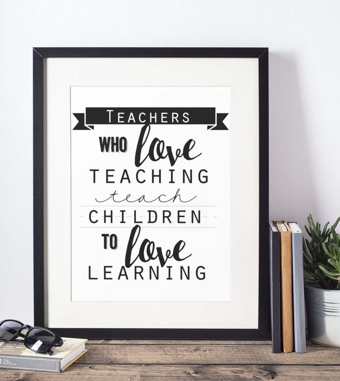 Teacher Classroom Poster - Back To School, Teachers Who Love Teaching, Decorate Classroom